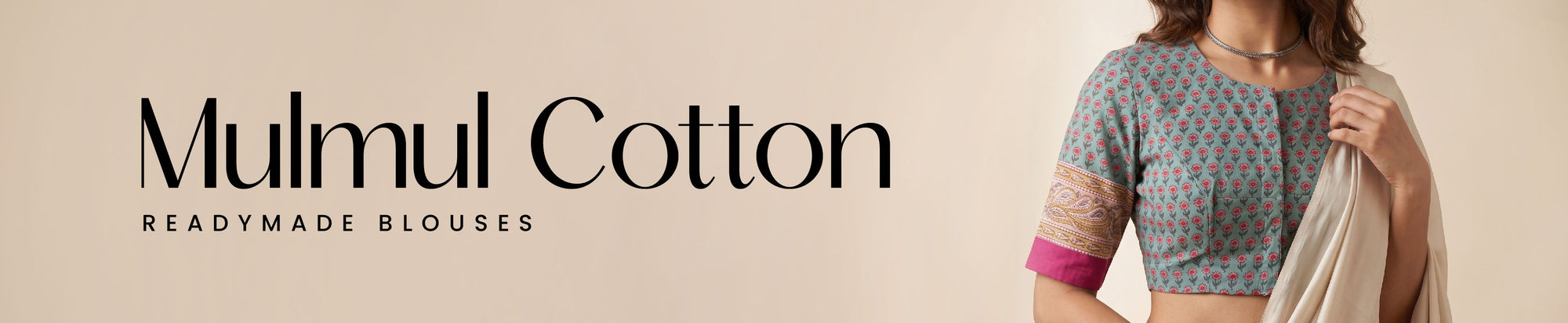 Mulmul Cotton Blouse Collection