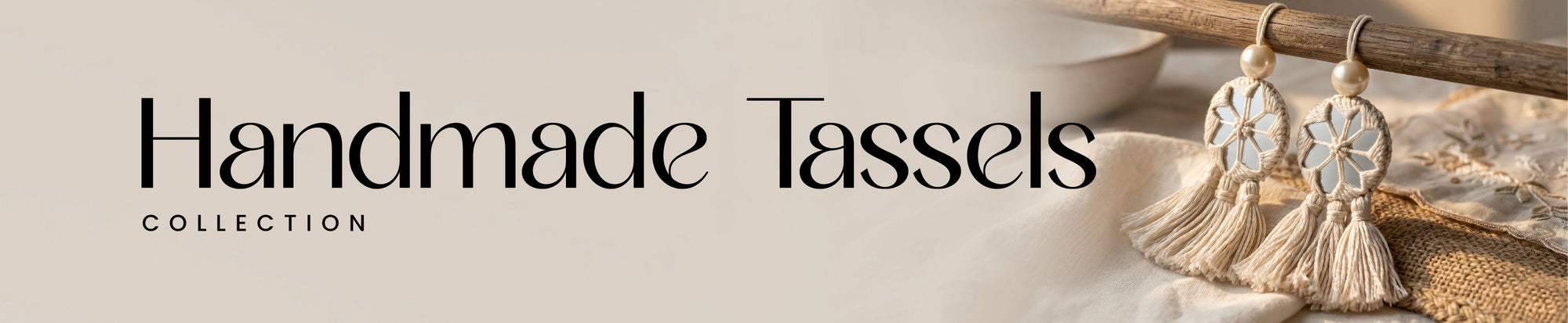 Handmade Tassels Collection